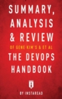 Summary, Analysis & Review of Gene Kim's, Jez Humble's, Patrick Debois's, & John Willis's the Devops Handbook by Instaread - Book
