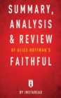 Summary, Analysis & Review of Alice Hoffman's Faithful by Instaread - Book