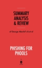 Summary, Analysis & Review of George Akerlof's and Robert Shiller's Phishing for Phools by Instaread - Book