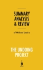 Summary, Analysis & Review of Michael Lewis's The Undoing Project by Instaread - Book