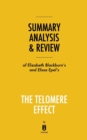 Summary, Analysis & Review of Elizabeth Blackburn's and Elissa Epel's The Telomere Effect by Instaread - Book