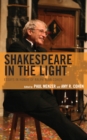 Shakespeare in the Light : Essays in Honor of Ralph Alan Cohen - Book