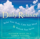 Daily Relaxer : Relax Your Body, Calm Your Mind, and Refresh Your Spirit - eBook
