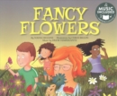 Fancy Flowers (My First Science Songs) - Book