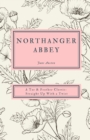 Northanger Abbey : A Tar & Feather Classic, Straight Up with a Twist. - Book