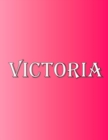 Victoria : 100 Pages 8.5" X 11" Personalized Name on Notebook College Ruled Line Paper - Book