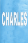 Charles : 100 Pages 6 X 9 Personalized Name on Journal Notebook - Book