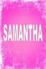 Samantha : 100 Pages 6 X 9 Personalized Name on Journal Notebook - Book