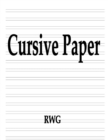 Cursive Paper : 150 Pages 8.5" X 11" - Book