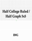 Half College Ruled / Half Graph 5x5 : 100 Pages 8.5" X 11" - Book