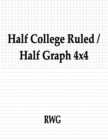 Half College Ruled / Half Graph 4x4 : 150 Pages 8.5" X 11" - Book