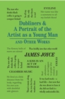 Dubliners & A Portrait of the Artist as a Young Man and Other Works - eBook