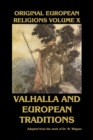 Original European Religions Volume X : Valhalla and European Traditions - Book