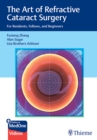 The Art of Refractive Cataract Surgery : For Residents, Fellows, and Beginners - Book