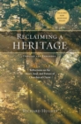 Reclaiming a Heritage, Updated and Expanded Edition : Reflections on the Heart, Soul, and Future of Churches of Christ - eBook