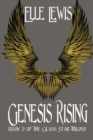 Genesis Rising : Book Two of the Glass Star Trilogy - Book