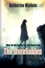 The Unreliables : When The Only One You Can Trust Doesn't Exist - Book