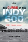 The Curse of the Indy 500 : 1958's Tragic Legacy - Book