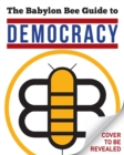 The Babylon Bee Guide to Democracy - Book