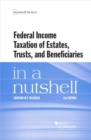 Federal Income Taxation of Estates, Trusts, and Beneficiaries in a Nutshell - Book