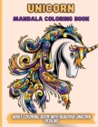 Unicorn Mandala Coloring Book : Adult Coloring Book with Beautiful Unicorn Designs - Book