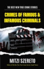 The Best New True Crime Stories: Crimes of Famous & Infamous Criminals : (True Crime Cases for True Crime Addicts) - Book