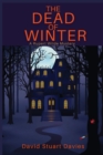 The Dead of Winter : A Rupert Wilde Mystery - Book