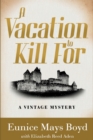 A Vacation to Kill For : A Vintage Mystery - Book