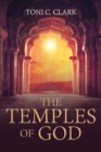 The Temples of God : Their Historical and Future Significance to Jews and Christians and All of Humanity - eBook