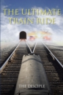 The Ultimate Train Ride - eBook
