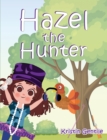 Hazel the Hunter - Book