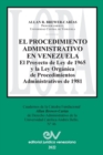 EL PROCEDIMIENTO ADMINISTRATIVO EN VENEZUELA. El Proyecto de Ley de 1965 y la Ley Organica de Procedimientos Administrativos de 1981 - Book
