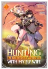 Hunting in Another World With My Elf Wife (Manga) Vol. 3 - Book