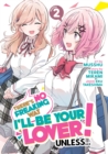 There's No Freaking Way I'll be Your Lover! Unless... (Manga) Vol. 2 - Book