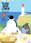 Polar Bear Cafe: Collector's Edition Vol. 3 - Book