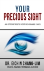 Your Precious Sight : An Optometrist's Most Memorable Cases - Book