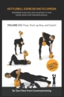 Kettlebell Exercise Encyclopedia VOL. 3 : Kettlebell press, push-up, row, and snatch exercise variations - Book