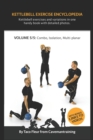 Kettlebell Exercise Encyclopedia VOL. 5 : Kettlebell combos, isolation, and multi-planar exercise variations - Book