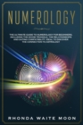 Numerology : The Ultimate Guide to Numerology for Beginners, Including the Divine Triangle, the Relationships and Dating Compatibility. Ideal to Discover the Connection to Astrology - Book