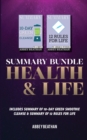 Summary Bundle : Health & Life: Includes Summary of 10-Day Green Smoothie Cleanse & Summary of 12 Rules for Life - Book