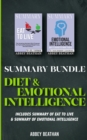 Summary Bundle : Diet & Emotional Intelligence: Includes Summary of Eat to Live & Summary of Emotional Intelligence - Book