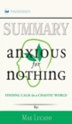Summary of Anxious for Nothing : Finding Calm in a Chaotic World by Max Lucado - Book