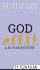 Summary of God : A Human History by Reza Aslan - Book