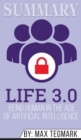 Summary of Life 3.0 : Being Human in the Age of Artificial Intelligence by Max Tegmark - Book