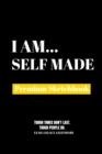 I Am Self Made : Premium Blank Sketchbook - Book
