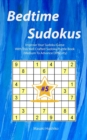 Bedtime Sudokus #5 : Improve Your Sudoku Game With This Well Crafted Sudoku Puzzle Book (Medium To Advance Difficulty) - Book
