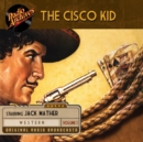 The Cisco Kid, Volume 1 - eAudiobook