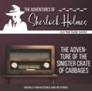 The Adventures of Sherlock Holmes : The Adventure of the Sinister Crate of Cabbages - eAudiobook