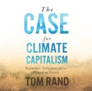 The Case for Climate Capitalism - eAudiobook