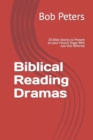 Biblical Reading Dramas : 20 Bible Stories to Present on your Church Stage With Just One Rehersal - Book
